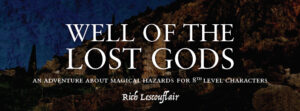 Well of the Lost Gods, by Rich Lescouflair - Title